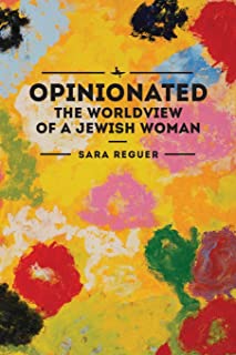 Opinionated: The World View Of A Jewish Woman
