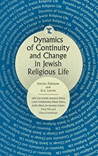 Dynamics Of Continuity And Change In Jewish Religious Life