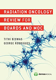 Radiation Oncology Review For Boards And Moc