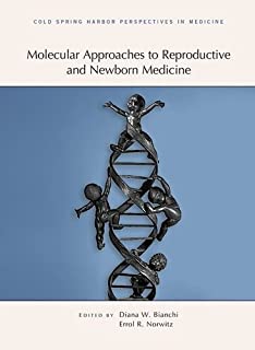 Molecular Approaches To Reproductive And Newborn Medicine