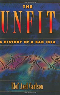 The Unfit: A History Of A Bad Idea
