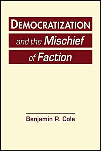 Democratization And The Mischief Of Faction