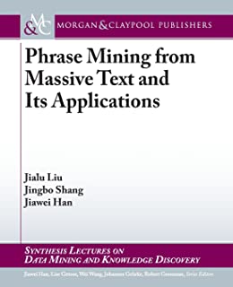 Phrase Mining From Massive Text And Its Applications