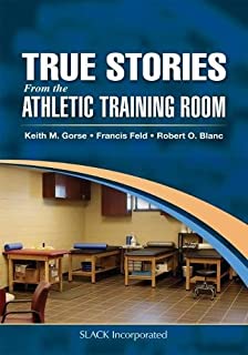 True Stories From The Athletic Training Room