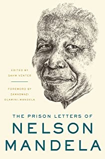 The Prison Letters Of Nelson Mandela