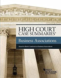 High Court Case Summaries On Business Associations, 9/e