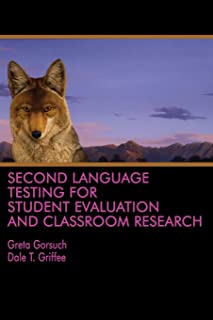 Second Language Testing For Student Evaluation And Classroom