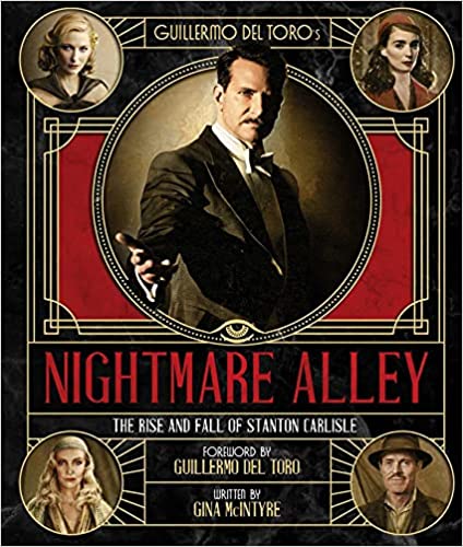 Guillermo Del Toros Nightmare Alley The Rise And Fall Of Stanton Carlisle