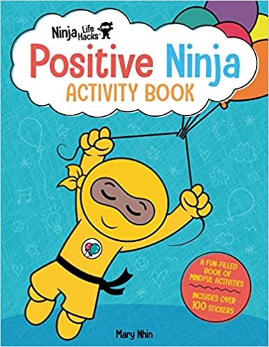 Ninja Life Hacks: Positive Ninja Activity Book: (mindful Activity Books For Kids, Emotions And Feelings Activity Books, Social Skills Activities For Kids, Social Emotional Learning)