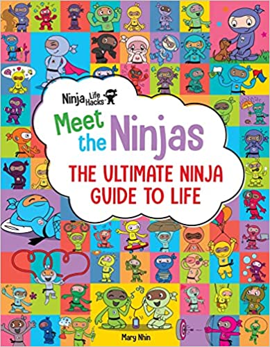 Ninja Life Hacks: Meet The Ninjas: The Ultimate Ninja Guide To Life (ninja Hacks)