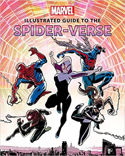 Marvel Illustrated Guide To The Spiderverse