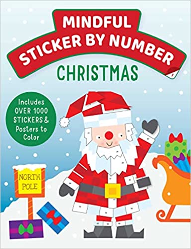 Mindful Sticker By Number: Christmas: (sticker Books For Kids, Activity Books For Kids, Mindful Books For Kids, Christmas Books For Kids) (iseek)