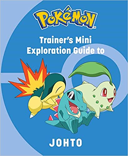 Pokemon: Trainer's Mini Exploration Guide To Johto: Trainer's Exploration Guide To Johto