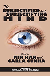 The Subjectified & Sujectifying Mind