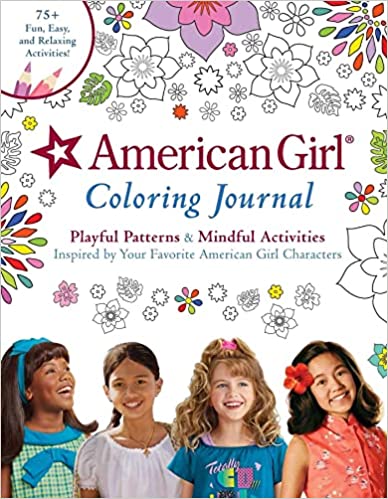 American Girl Coloring Journal: Playful Patterns & Mindful Activities Inspired By Your Favorite American Girl Characters