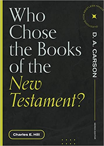 Who Chose The Books Of The New Testament?