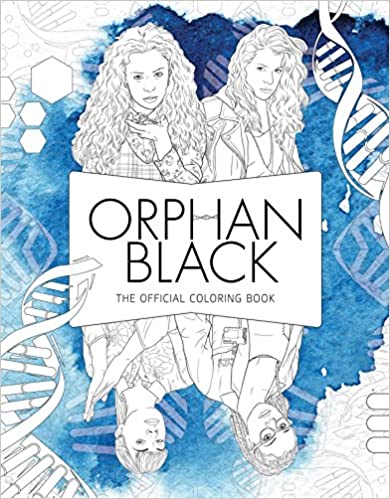 Orphan Black The Official Coloring Book