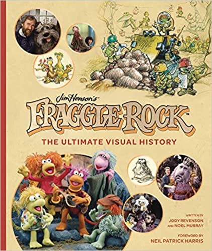 Fraggle Rock The Ultimate Visual History