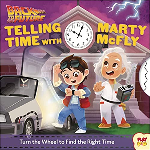 Back To The Future: Telling Time With Marty Mcfly: (pop Culture Board Books, Teaching Telling Time, Books About Telling Time) (playpop)`