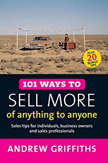 101 Ways To Sell More Of Anything To Anyone