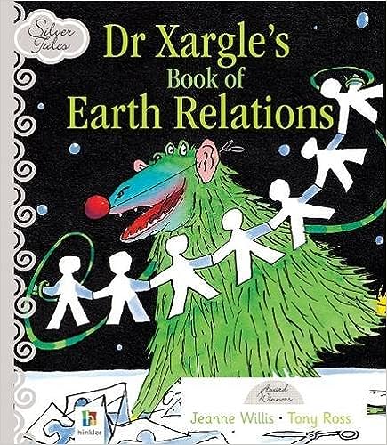 Dr. Xargle's Book Of Earth Relations (silver Tales Series)
