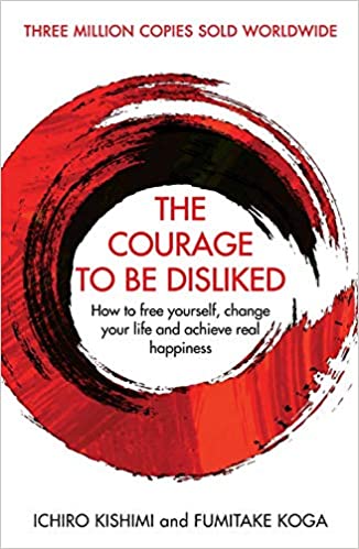 Courage To Be Disliked, The