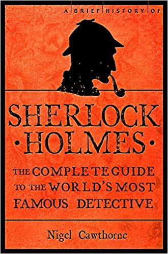 A BRIEF HISTORY OF SHERLOCK HOLMES