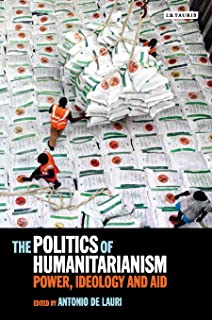 The Politics Of Humanitarianism