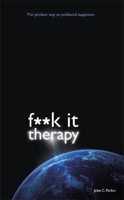 Fuck It Therapy