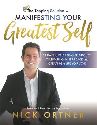 The Tapping Solution For Manifesting Your Greatest Self