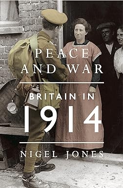 Peace And War: Britain In 1914