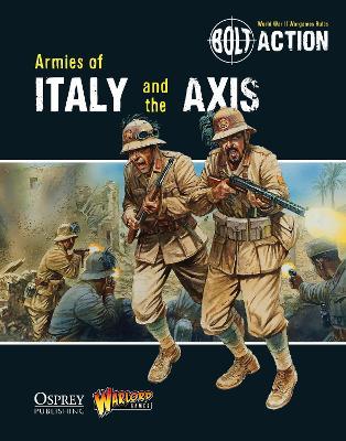 Bolt Action: Armies Of Italy And The Axis