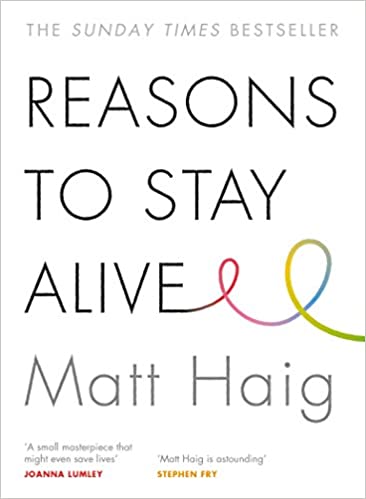 Reasons To Stay Alive