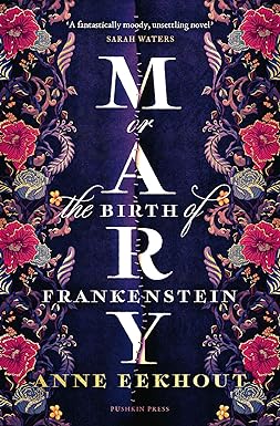 Mary: Or, The Birth Of Frankenstein