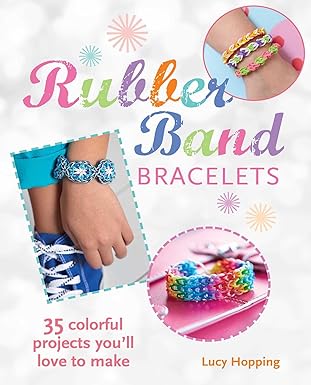 Rubber Band Bracelets: 35 Colorful Projects You'll Love To Make (cico Kidz)