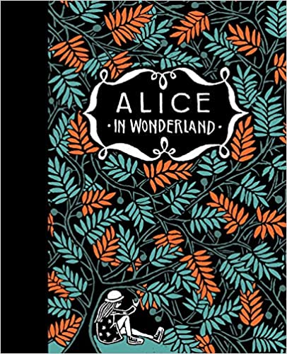 Aliceâ€™s Adventures In Wonderland & Through The Looking Glass