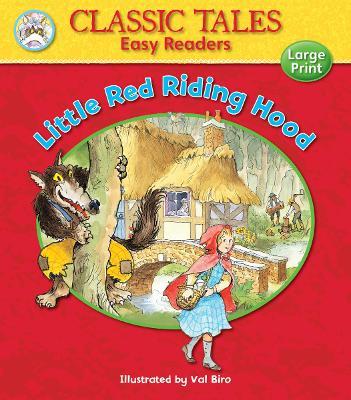 Classic Tales Easy Readers: Little Red Riding Hood