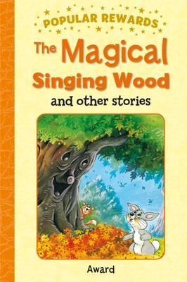 POPULAR REWARDS:MAGICAL SINGING WOOD