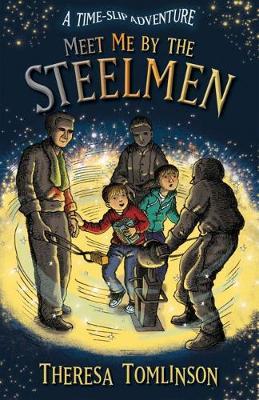 Time-slip Adventures: Meet Me By The Steelmen