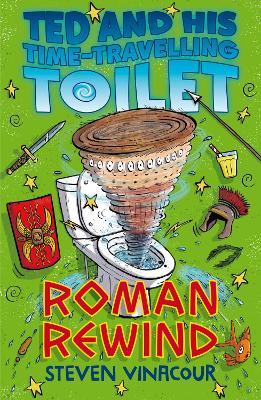 Ted And His Time-travelling Toilet: Roman Rewind