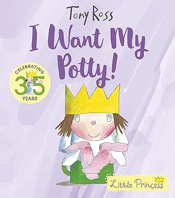 I Want My Potty! (little Princ