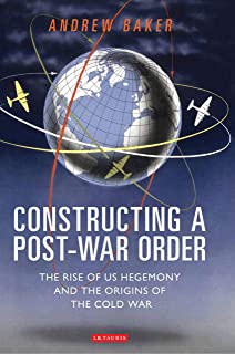 Constructing A Post-war Order