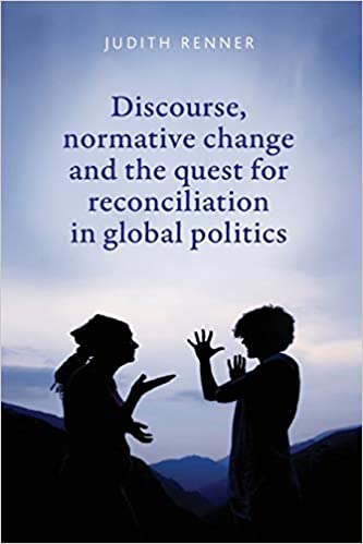 Discourse, Normative Change And The Quest For Reconciliation