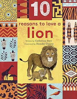 10 Reasons Ot Love A Lion