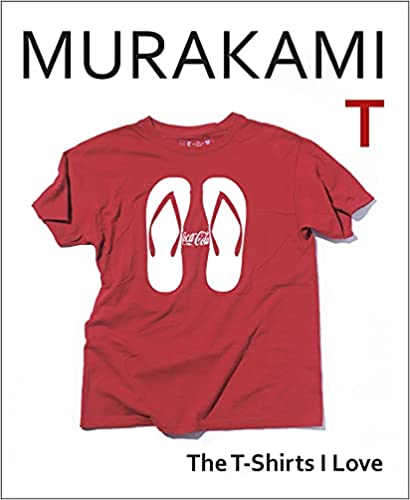 Murakami T: The T-shirts I Love