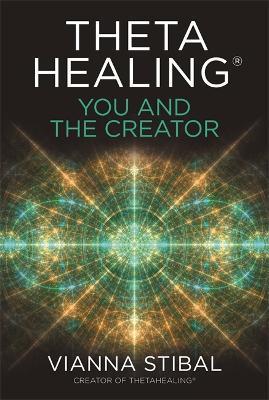 Thetahealing®: You And The Creator