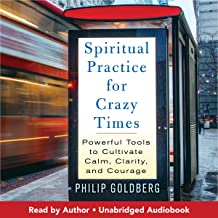 Spiritual Practice For Crazy Times