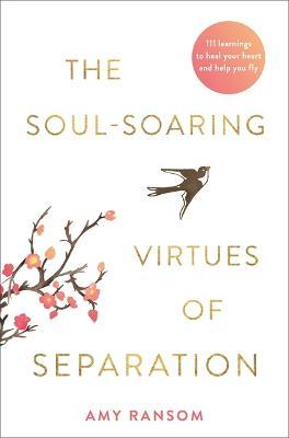 The Soul-soaring Virtues Of Separation