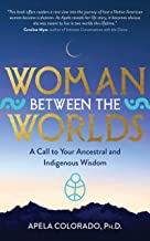 Woman Between The Worlds
