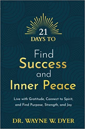 21 Days To Find Success And Inner Peace